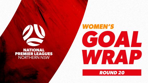 NPL Women's NNSW Goal Wrap - Round 20 2023